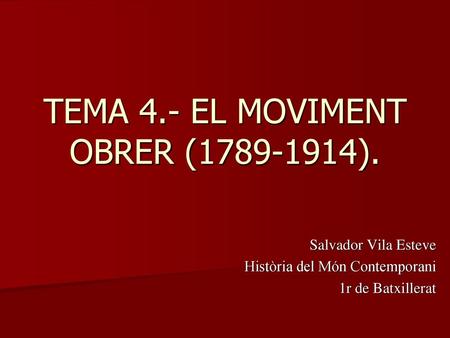 TEMA 4.- EL MOVIMENT OBRER ( ).