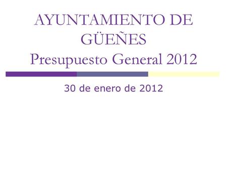 AYUNTAMIENTO DE GÜEÑES Presupuesto General 2012