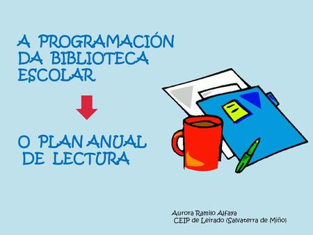 A PROGRAMACIÓN DA BIBLIOTECA ESCOLAR