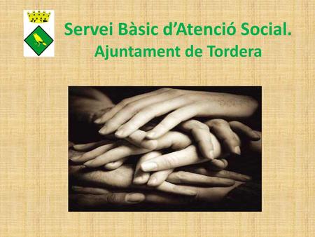 Servei Bàsic d’Atenció Social. Ajuntament de Tordera