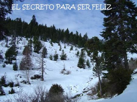EL SECRETO PARA SER FELIZ