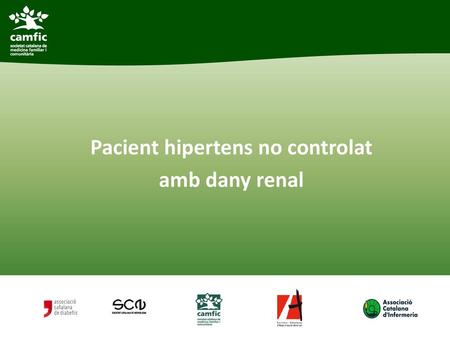 Pacient hipertens no controlat amb dany renal