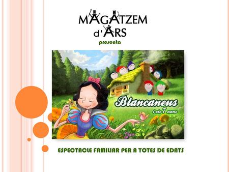 ESPECTACLE FAMILIAR PER A TOTES DE EDATS