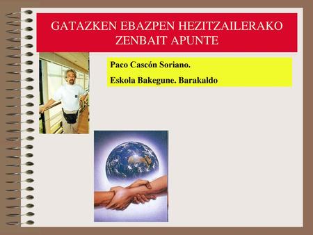 GATAZKEN EBAZPEN HEZITZAILERAKO ZENBAIT APUNTE