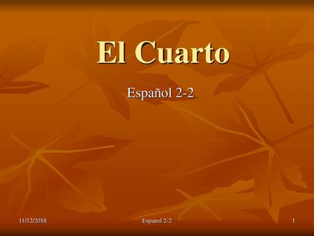 El Cuarto Español 2-2 11/12/2018 Espanol 2-2.