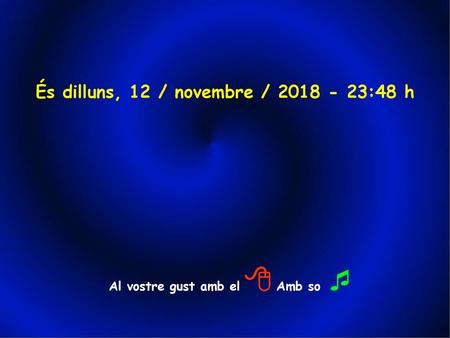 És dilluns, 12 / novembre / :48 h