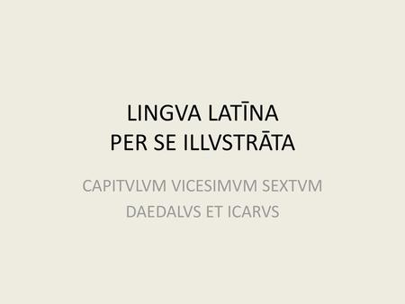 LINGVA LATĪNA PER SE ILLVSTRĀTA