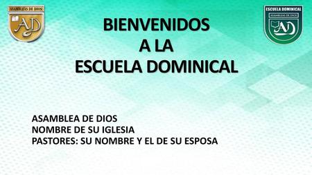 BIENVENIDOS A LA ESCUELA DOMINICAL