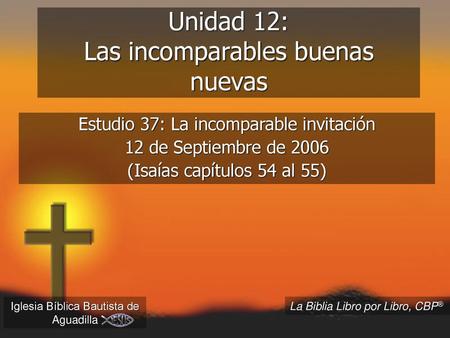Unidad 12: Las incomparables buenas nuevas
