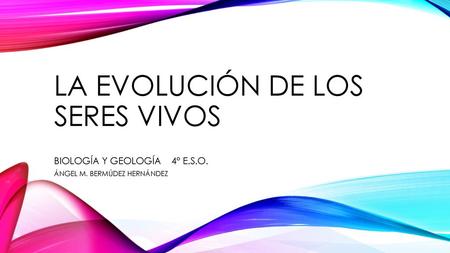 LA EVOLUCIÓN DE LOS SERES VIVOS