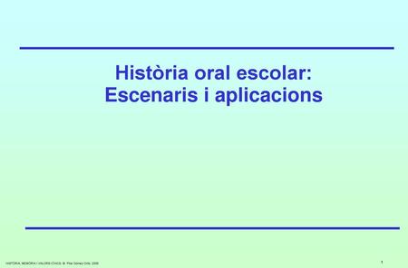 Història oral escolar: Escenaris i aplicacions