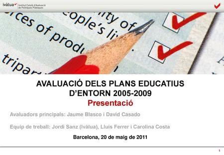 AVALUACIÓ DELS PLANS EDUCATIUS D’ENTORN Presentació
