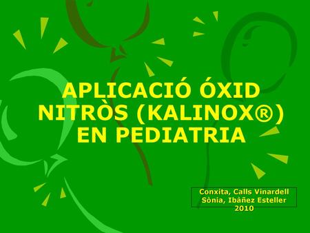 APLICACIÓ ÓXID NITRÒS (KALINOX®) EN PEDIATRIA