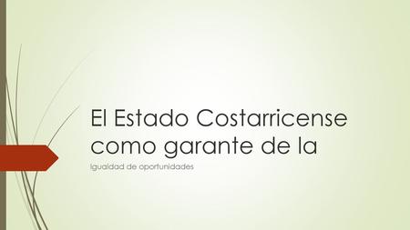 El Estado Costarricense como garante de la
