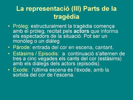 La representació (III) Parts de la tragèdia