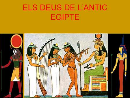 ELS DEUS DE L’ANTIC EGIPTE