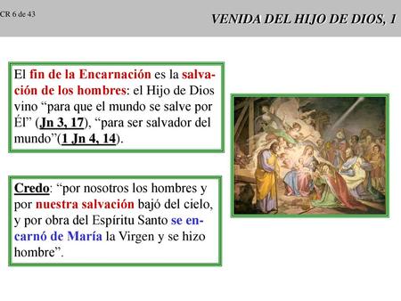 El fin de la Encarnación es la salva-