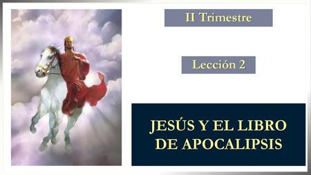 JESÚS Y EL LIBRO DE APOCALIPSIS