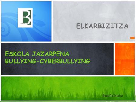 ESKOLA JAZARPENA BULLYING-CYBERBULLYING