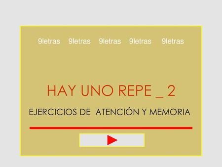 HAY UNO REPE _ 2 EJERCICIOS DE ATENCIÓN Y MEMORIA
