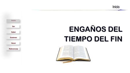 Inicio ENGAÑOS DEL TIEMPO DEL FIN.