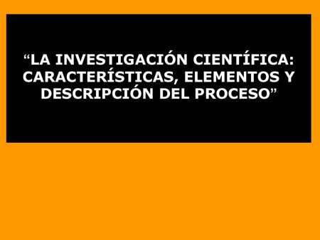 “Algunas reflexiones sobre el método de la ciencia (objetividad, inteligibilidad y diálectica)”