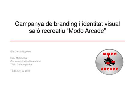 Campanya de branding i identitat visual saló recreatiu “Modo Arcade”