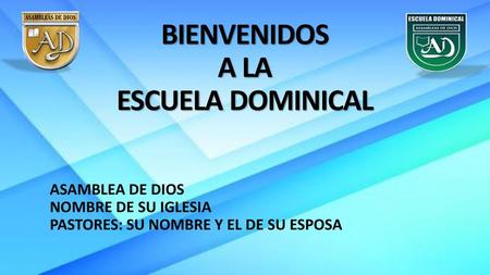 BIENVENIDOS A LA ESCUELA DOMINICAL
