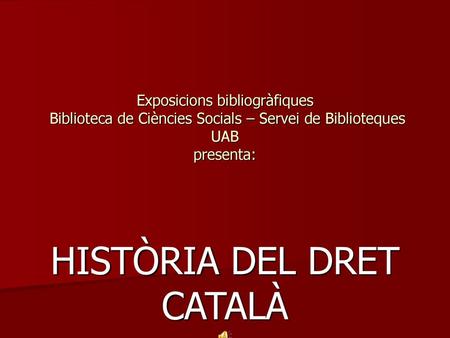HISTÒRIA DEL DRET CATALÀ