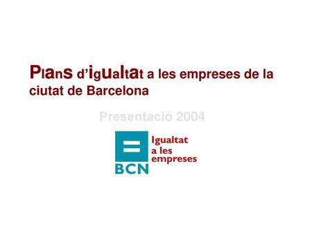 Plans d’igualtat a les empreses de la ciutat de Barcelona