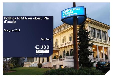 Política RRAA en obert. Pla d’acció