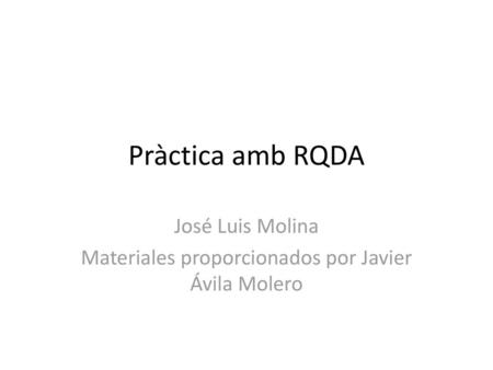 José Luis Molina Materiales proporcionados por Javier Ávila Molero