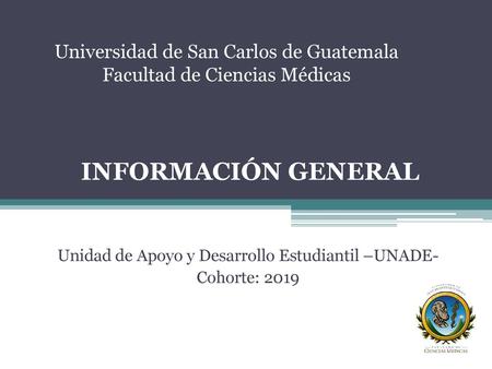 Universidad de San Carlos de Guatemala Facultad de Ciencias Médicas