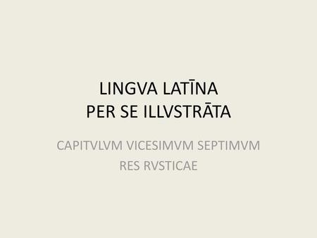 LINGVA LATĪNA PER SE ILLVSTRĀTA