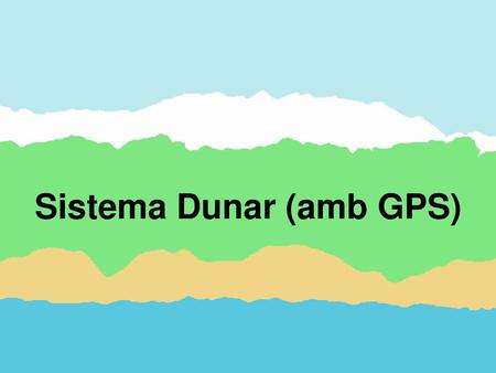 Sistema Dunar (amb GPS)