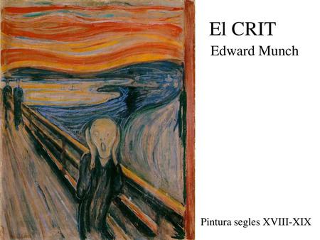 El CRIT Edward Munch Pintura segles XVIII-XIX.