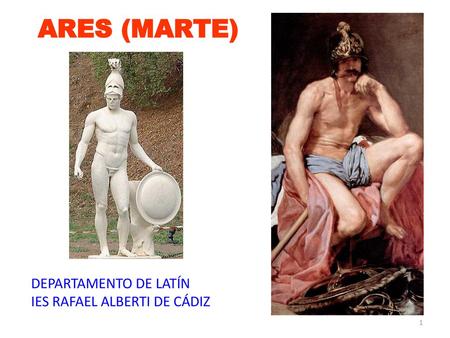 ARES (MARTE) DEPARTAMENTO DE LATÍN IES RAFAEL ALBERTI DE CÁDIZ.