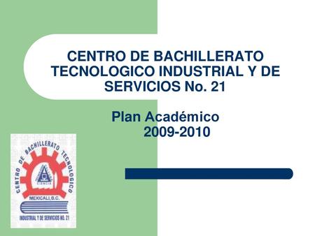 CENTRO DE BACHILLERATO TECNOLOGICO INDUSTRIAL Y DE SERVICIOS No