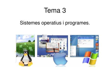 Sistemes operatius i programes.
