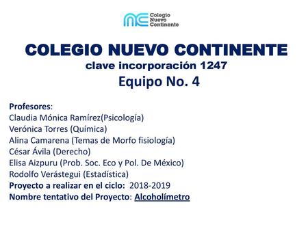 COLEGIO NUEVO CONTINENTE clave incorporación 1247 Equipo No. 4