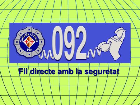 Fil directe amb la seguretat