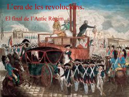 L’era de les revolucions.