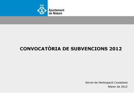 CONVOCATÒRIA DE SUBVENCIONS 2012
