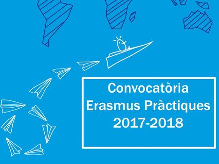 Convocatòria Erasmus Pràctiques