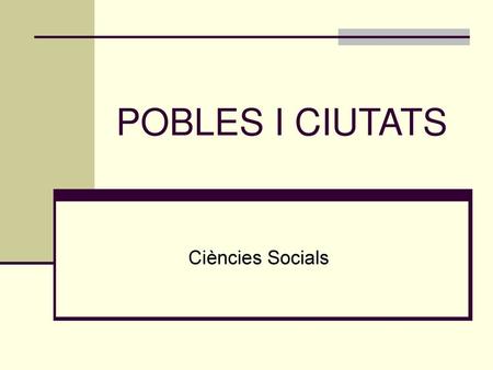 POBLES I CIUTATS Ciències Socials.