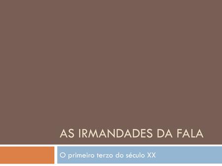 O primeiro terzo do século XX