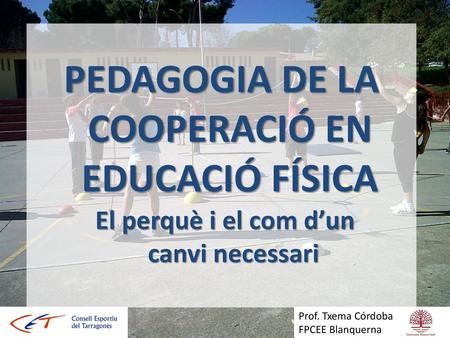 PEDAGOGIA DE LA COOPERACIÓ EN EDUCACIÓ FÍSICA