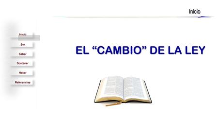 Inicio EL “CAMBIO” DE LA LEY.