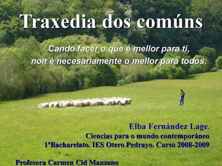 Traxedia dos comúns Cando facer o que é mellor para ti,