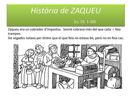 Història de ZAQUEU (Lc 19, 1-10)